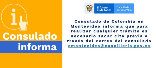 Consulado de Colombia en Montevideo informa que para realizar cualquier trámite es necesario sacar cita previa a través del correo del consulado
