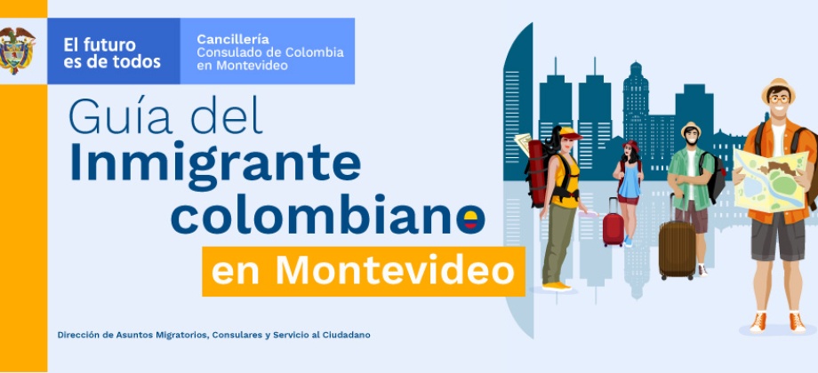 Guía del Inmigrante colombiano en Montevideo en 2021