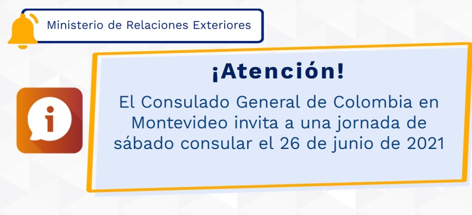 El Consulado General de Colombia en Montevideo invita a una jornada de sábado consular el 26 de junio de 2021